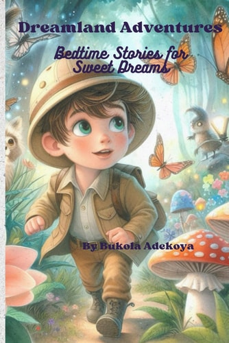 Dreamland Adventures : Bedtime Stories for Sweet Dreams
