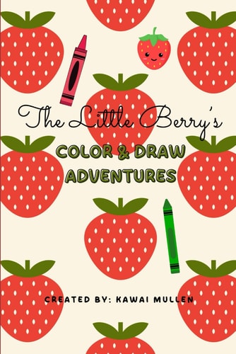 The Little Berry's - Color & Draw Adventures -