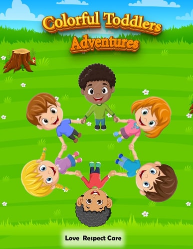Colorful Toddlers Adventures A Toddlers Coloring Book On Having Manners