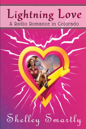 Lightning Love A Radio Romance in Colorado