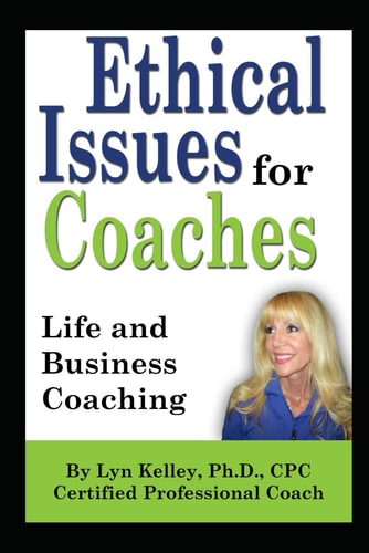 Ethical Issues for Coaches Life and Business Coaching