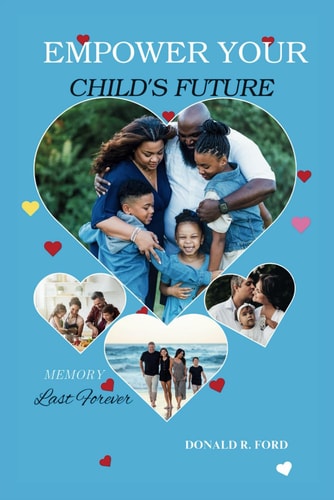 Empower Your Child's Future Guide to Raising Successful Children, Parenting Wisdom for Academic & Emotional Growth.