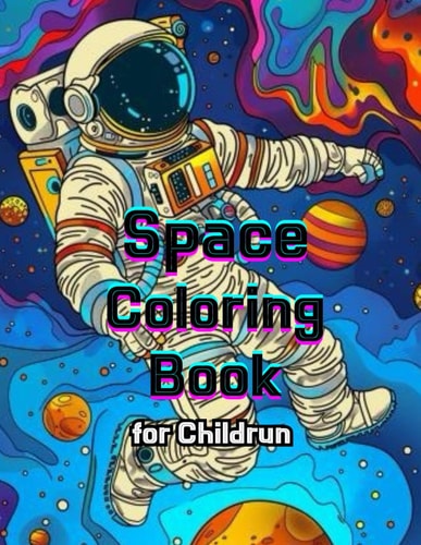 Space Coloring Book for Childrun For-8-13