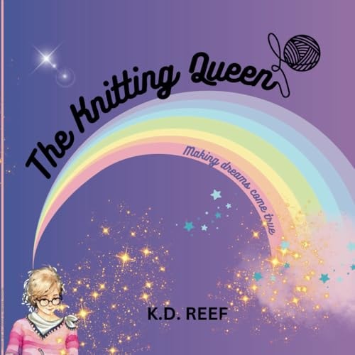 The Knitting Queen Making Dreams Come True