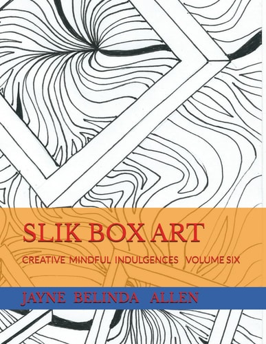Slik Box Art Creative Mindful Indulgences Volume Six
