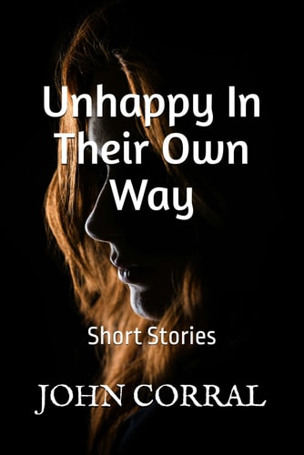 Unhappy In Their Own Way Short Fiction