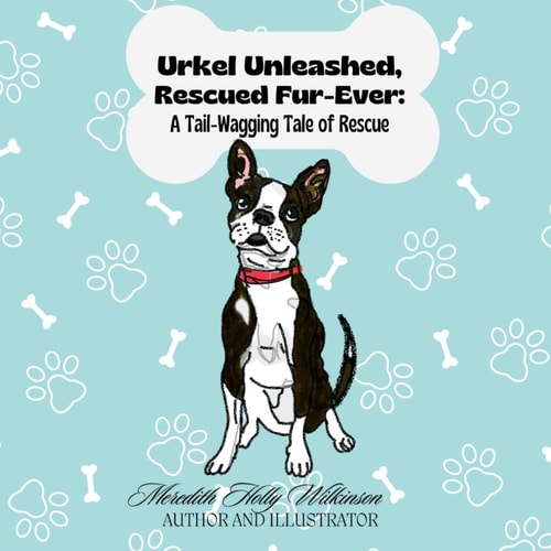 Urkel Unleashed, Rescued Fur-Ever A Tail-Wagging Tale of Rescue