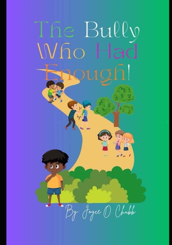 The Bully Who Had Enough! Read, Learn & Create a Story.