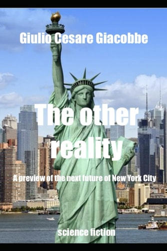 The Other Reality A Preview of the Next Future in New York City