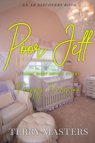 Poor Jeff (Nappy Version) An ABDL Story