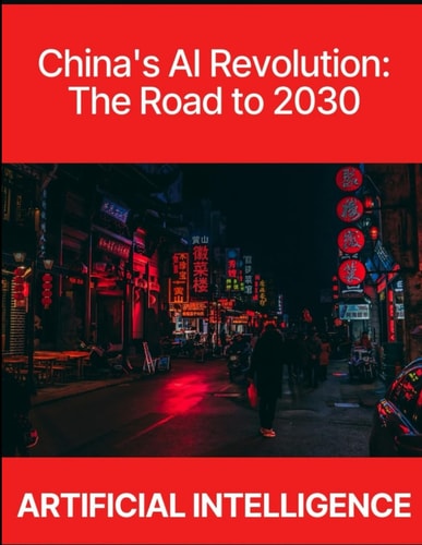 China's AI Revolution The Road to 2030