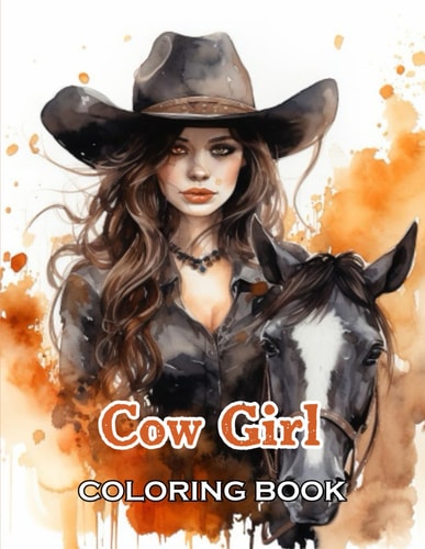 Cow Girl Coloring Book New Edition And Unique High-quality Illustrations, Fun, Stress Relief And Relaxation Coloring Pages