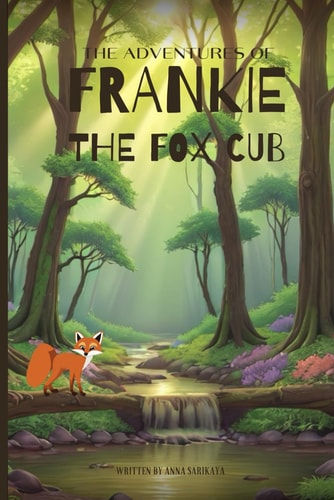 The Adventures of Frankie the Fox Cub