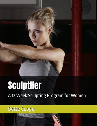 SculptHer A 12 Week Sculpting Program for Women
