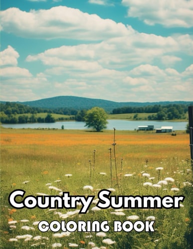 Country Summer Coloring Book Eautiful and High-Quality Design To Relax and Enjoy