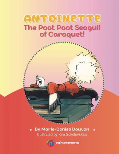 Antoinette the Poot Poot Seagull of Caraquet!