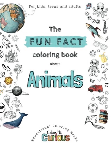 The Fun Fact Coloring Book about Animals Color Me Curious