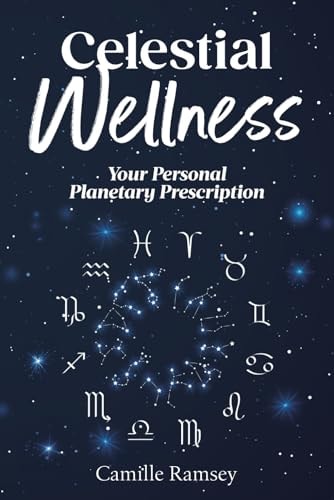 Celestial Wellness Your Personal Planetary Prescription