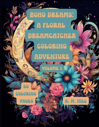 Boho Dreams A Floral Dreamcatcher Coloring Adventure