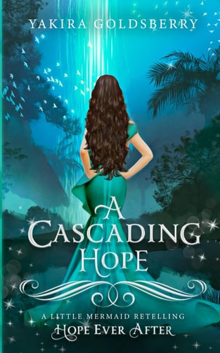 A Cascading Hope A New Hope Fairytale Retelling Novella