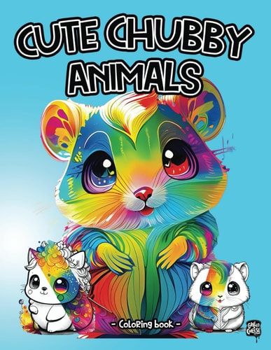 CUTE CHUBBY ANIMALS - Coloring Book