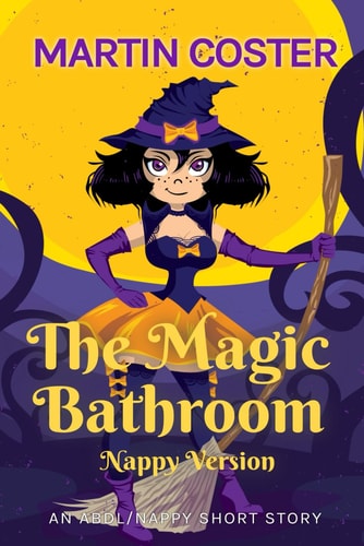 The Magic Bathroom (Nappy Version) An ABDL/LGBTQ/nappy Romance Tale