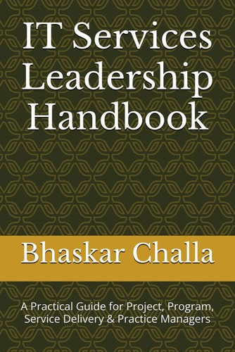 IT Services Leadership Handbook A Practical Guide for Project, Program, Service Delivery & Practice Managers