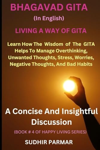 Bhagavad Gita (in English) Living a Way of Gita