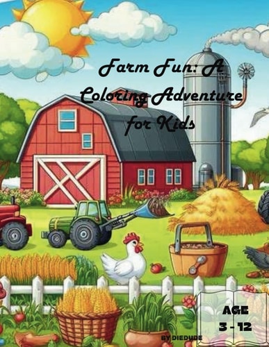 Farm Fun A Coloring Adventure for Kids: Coloring Adventure for Kids