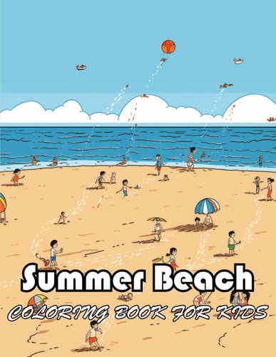 Summer Beach Coloring Book for Kids New and Exciting Designs Suitable for All Ages