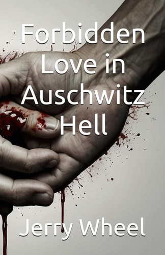 Forbidden Love in Auschwitz Hell