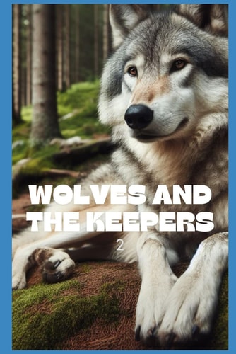 Wolves And The Keepers 2