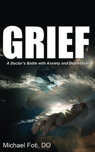Grief A Doctor's Battle with Anxiety and Depression