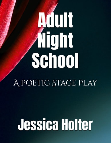 Adult Night School A Poetic Stage Play