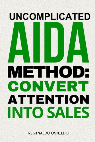 Uncomplicated AIDA Method Convert Attention Into Sales