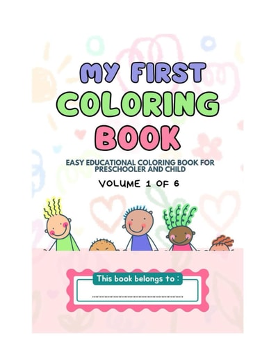 My First Coloring Book Easy Educational Coloring Book for Preschooler and Child (Volume 1 of 6): My First Coloring Book Series