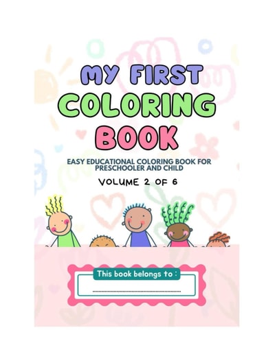 My First Coloring Book Easy Educational Coloring Book for Preschooler and Child (Volume 2 of 6): My First Coloring Book Series