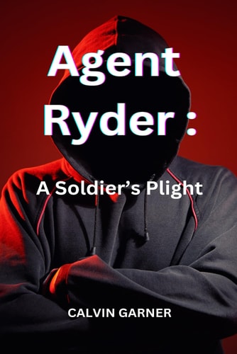 Agent Ryder A Soldier's Plight