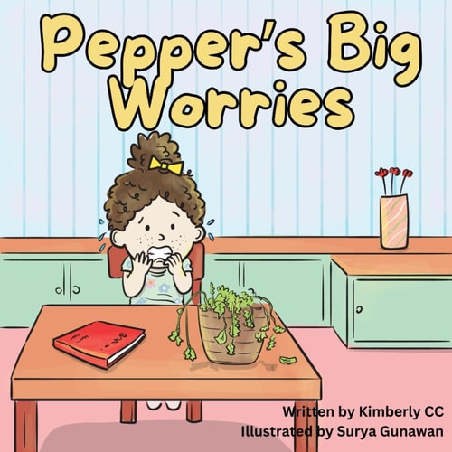 Pepper's Big Worries A Story about Anxiety and when Your Worries Get Too Big
