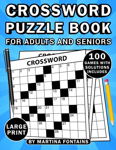 Crossword Puzzle Book for Adults and Seniors 100+ Fun Brain-Boosting Activities with Large Print Edition for Easy and Medium Mind Challenges. Includes All Solutions