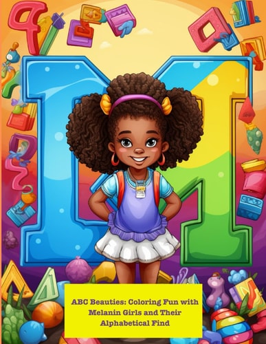 ABC Beauties Coloring Fun with Melanin Girls and Their Alphabetical Find