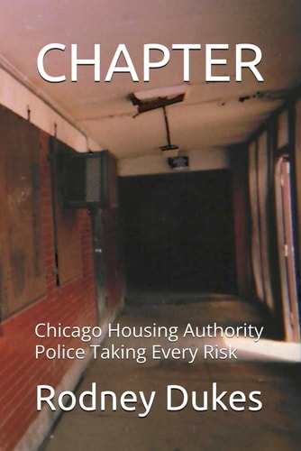 Chapter Chicago Housing Authority Police Taking Every Risk