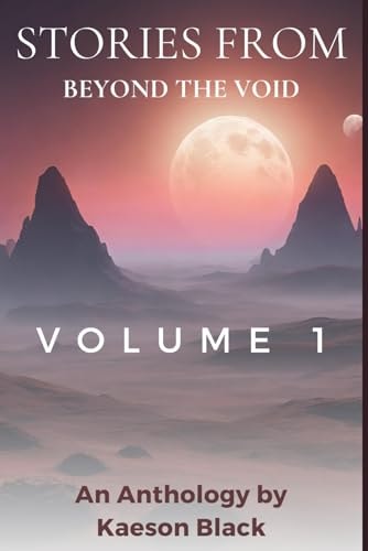 Stories From Beyond The Void Volume 1