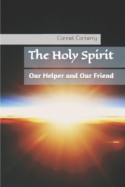 The Holy Spirit: Our Helper and Our Friend