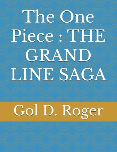 The One Piece The Grand Line Saga
