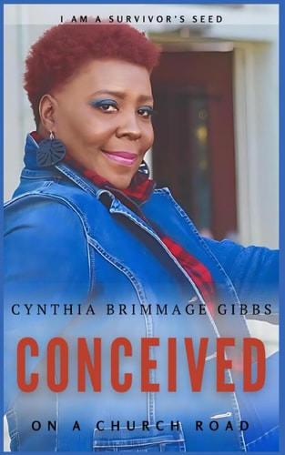 CONCEIVED ON A CHURCH ROAD I Am a Survivor's Seed