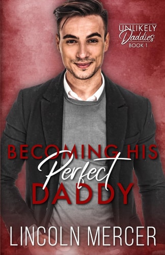 Becoming His Perfect Daddy An MM Trans-Awakening Romance