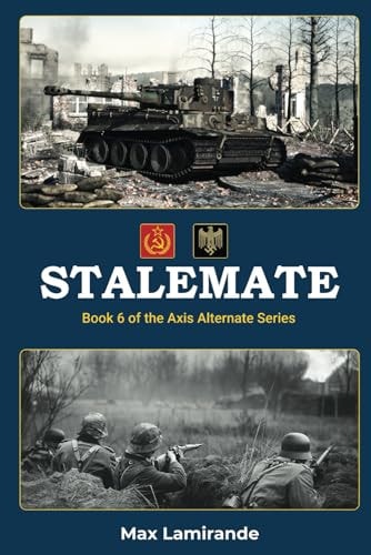 Stalemate Book 6 of the Axis Alternate Series