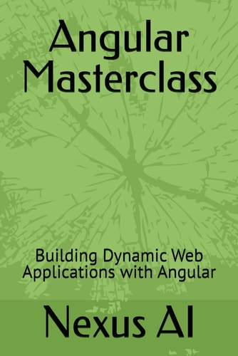 Angular Masterclass Building Dynamic Web Applications with Angular