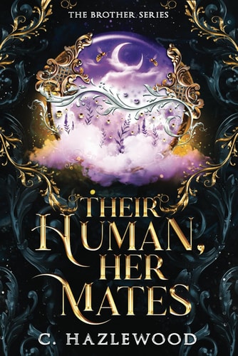 Their Human, Her Mates Book Three of The Brother Series